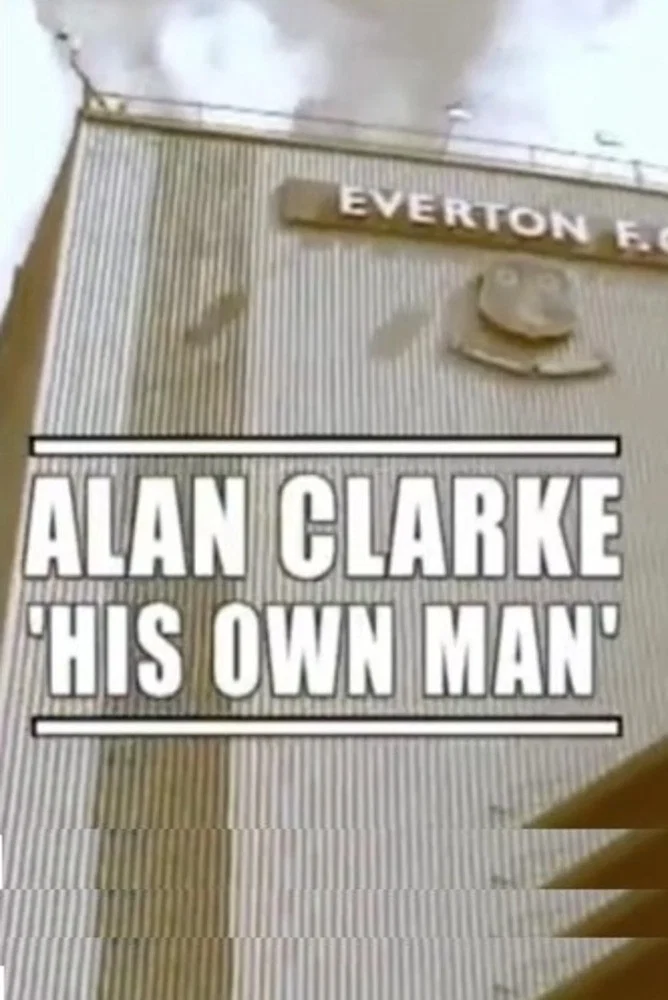 Alan Clarke: His Own Man backdrop
